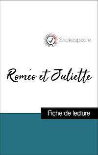 Télécharger le livre :  Analyse de l'œuvre : Roméo et Juliette (résumé et fiche de lecture plébiscités par les enseignants sur fichedelecture.fr)