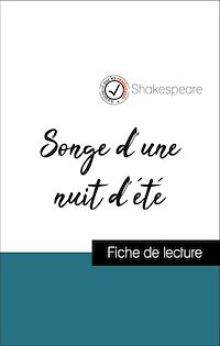 Télécharger le livre :  Analyse de l'œuvre : Songe d'une nuit d'été (résumé et fiche de lecture plébiscités par les enseignants sur fichedelecture.fr)