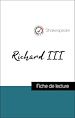 Télécharger le livre :  Analyse de l'œuvre : Richard III (résumé et fiche de lecture plébiscités par les enseignants sur fichedelecture.fr)