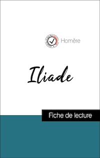 Télécharger le livre :  Analyse de l'œuvre : Iliade (résumé et fiche de lecture plébiscités par les enseignants sur fichedelecture.fr)