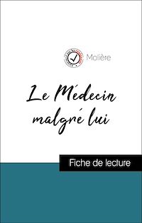 Télécharger le livre :  Analyse de l'œuvre : Le Médecin malgré lui (résumé et fiche de lecture plébiscités par les enseignants sur fichedelecture.fr)