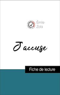 Télécharger le livre :  Analyse de l'œuvre : J'accuse (résumé et fiche de lecture plébiscités par les enseignants sur fichedelecture.fr)