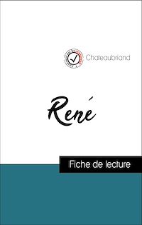 Télécharger le livre :  Analyse de l'œuvre : René (résumé et fiche de lecture plébiscités par les enseignants sur fichedelecture.fr)