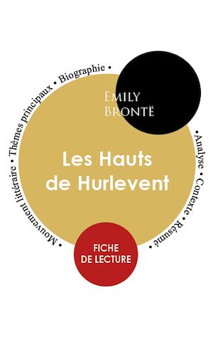 Téléchargez le livre :  Étude intégrale : Les Hauts de Hurlevent (fiche de lecture, analyse et résumé)