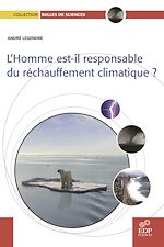 Télécharger le livre :  L'Homme est-il responsable du réchauffement climatique ?