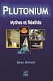 Télécharger le livre :  Plutonium - Mythes et réalités