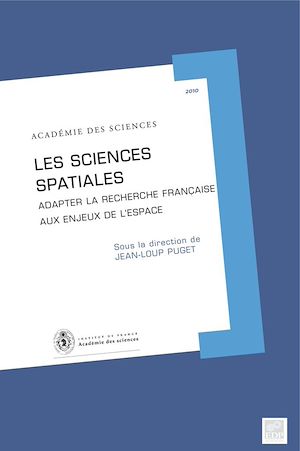 Téléchargez le livre :  Les sciences spatiales : adapter la recherche française
 aux enjeux de l'espace