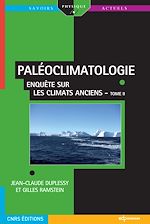 Télécharger le livre :  PALÉOCLIMATOLOGIE - Enquête sur les climats anciens - Tome II
