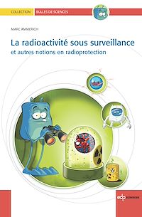 Téléchargez le livre :  La radioactivité sous surveillance