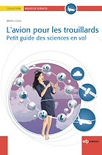 Télécharger le livre :  L'avion pour les trouillards  - Petit guide des sciences en vol