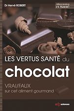 Télécharger le livre :  Les vertus santé du chocolat: VRAI/FAUX sur cet aliment gourmand