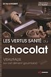 Télécharger le livre :  Les vertus santé du chocolat: VRAI/FAUX sur cet aliment gourmand