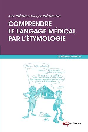 Téléchargez le livre :  Comprendre le langage médical par l'étymologie