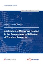 Télécharger le livre :  Application of Microwave Heating in the Comprehensive Utilization of Titanium Resources
