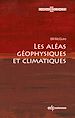 Télécharger le livre :  Les aléas géophysiques et climatiques