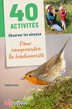 Télécharger le livre :  40 activités : Observer les oiseaux pour comprendre la biodiversité