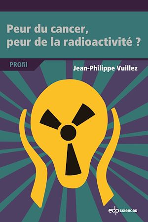Download the eBook: Peur du cancer, peur de la radioactivité ?