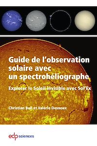 Téléchargez le livre :  Guide de l'observation solaire avec un spectrohéliographe