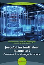Télécharger le livre :  Jusqu'où ira l'ordinateur quantique ?
