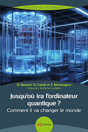 Téléchargez le livre :  Jusqu'où ira l'ordinateur quantique ?
