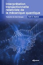 Télécharger le livre :  Interprétation transactionnelle relativiste de la mécanique quantique