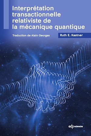 Téléchargez le livre :  Interprétation transactionnelle relativiste de la mécanique quantique