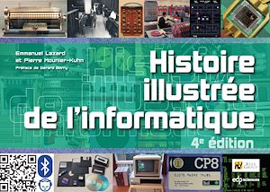 Téléchargez le livre :  Histoire illustrée de  l'informatique - 4e édition