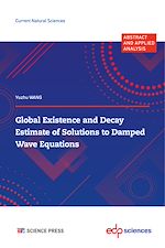 Télécharger le livre :  Global Existence and Decay Estimate of Solutions to Damped Wave Equations