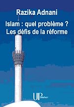Télécharger le livre :  Islam : quel problème ? Les défis de la réforme