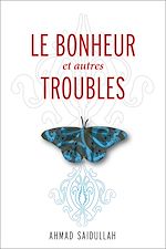 Télécharger le livre :  Le Bonheur et autres troubles