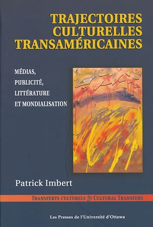 Téléchargez le livre :  Trajectoires culturelles transaméricaines