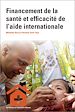 Télécharger le livre :  Financement de la santé et efficacité de l'aide internationale