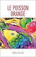 Télécharger le livre :  Le poisson orange