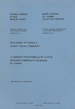 Download this eBook Folk music of Canada's oldest Polish community / La musique traditionnelle de la plus ancienne communauté polonaise du Canada