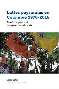 Téléchargez le livre :  Luttes paysannes en Colombie 1970-2016