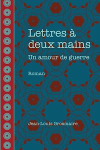 Téléchargez le livre :  Lettres à deux mains