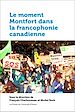 Télécharger le livre :  Le moment Montfort dans la francophonie canadienne