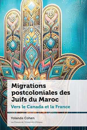 Téléchargez le livre :  Migrations postcoloniales des Juifs du Maroc
