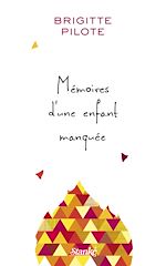 Télécharger le livre :  Mémoires d'une enfant manquée