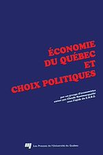 Télécharger le livre :  Économie du Québec et choix politiques