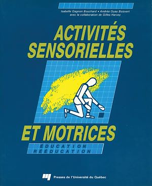 Téléchargez le livre :  Activités sensorielles et motrices