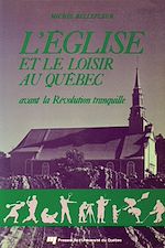 Télécharger le livre :  L'Église et le loisir au Québec