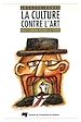 Télécharger le livre :  La culture contre l'art