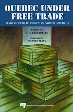 Télécharger le livre :  Quebec under Free Trade : Making Public Policy in North America