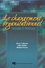 Télécharger le livre :  Changement organisationnel : Théorie et pratique