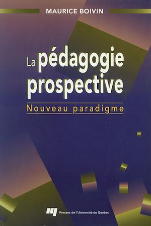 Téléchargez le livre :  La pédagogie prospective