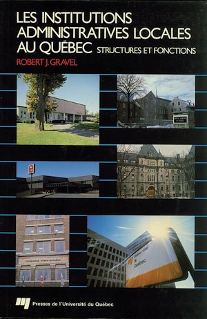 Téléchargez le livre :  Les institutions administratives locales et régionales au Québec