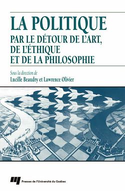 Télécharger le livre :  Politique par le détour de l'art, de l'éthique et de la philosophie