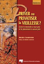 Télécharger le livre :  Priver ou privatiser la vieillesse ?