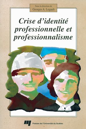 Téléchargez le livre :  Crise d'identité professionnelle et professionnalisme